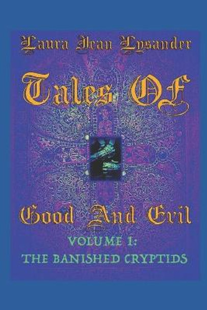Tales Of Good And Evil Volume 1: The Banished Cryptids Squire Lysander 9798712465880