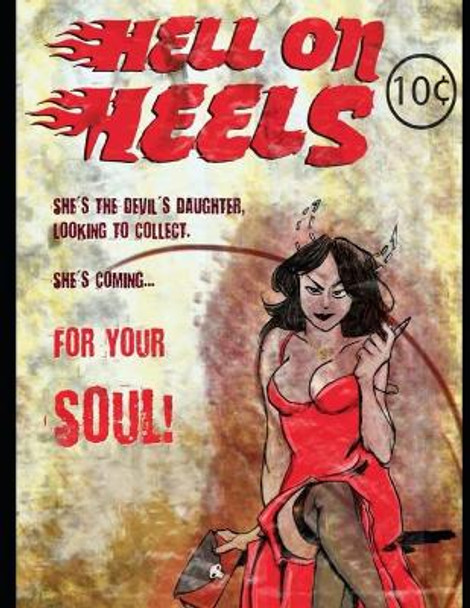 Hell On Heels: The Devil Daughter is... Hell On Heels Michael G Uva 9798739248909