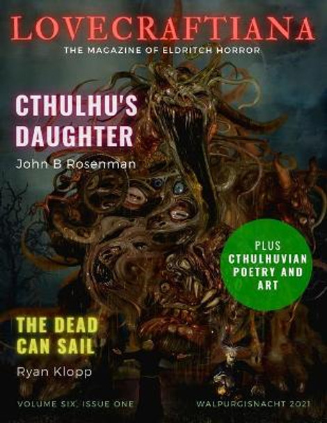 Lovecraftiana: Vol 6, issue 1, Walpurgisnacht 2021 James Toeken 9798744602376