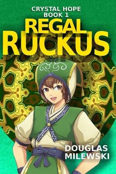 Regal Ruckus by Douglas Milewski