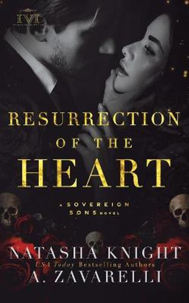 Resurrection of the Heart: A Sovereign Sons Novel Natasha Knight 9798747996984