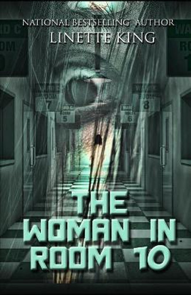 The Woman in Room 10 by Linette King