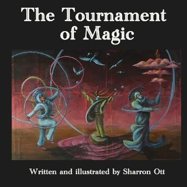 The Tournament of Magic Sharron Jane Ott 9798767958252