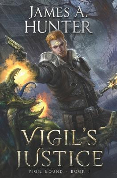 Vigil's Justice: A LitRPG Adventure James Hunter 9798846654976