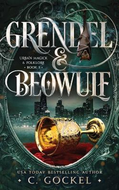 Grendel & Beowulf: Urban Magick & Folklore C Gockel 9798849346441