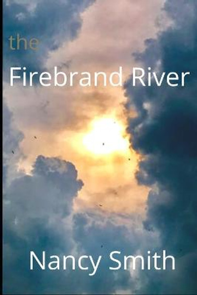 The Firebrand River by Nancy Smith
