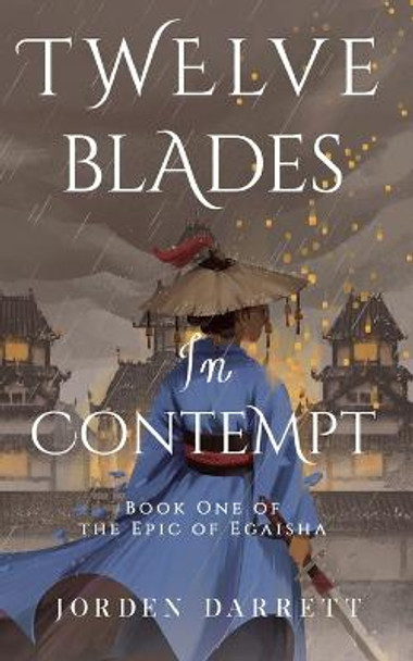 Twelve Blades in Contempt Jorden Darrett 9798986565606