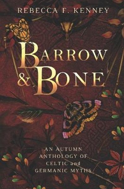 Barrow & Bone by Rebecca F Kenney Barrow & Bone by Rebecca F Kenney