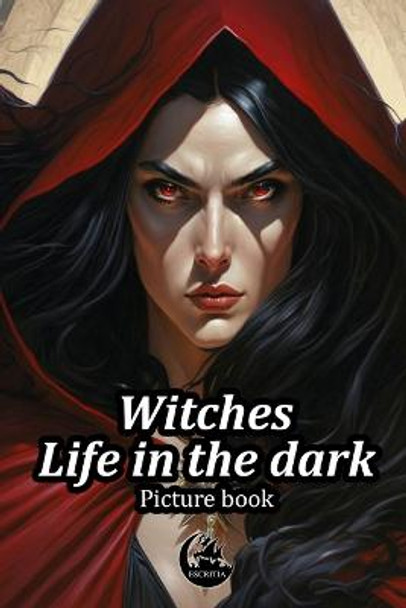 Witches, life in the dark Javier Ramirez 9798372100312