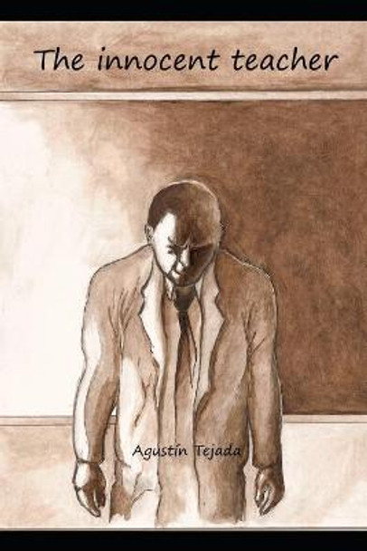 The innocent teacher by Agustin Tejada Navas