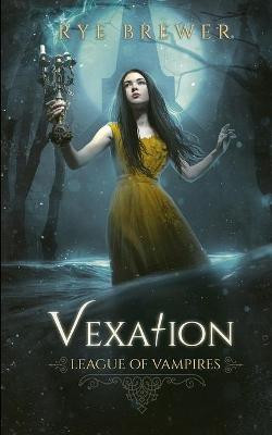 Vexation by Rye Brewer