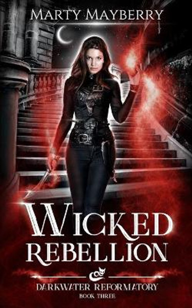 Wicked Rebellion Marty Mayberry 9798544846482