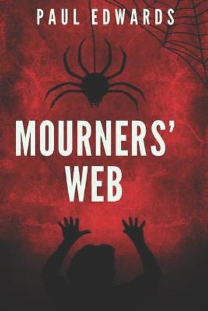 Mourners' Web Paul Edwards 9798547918124