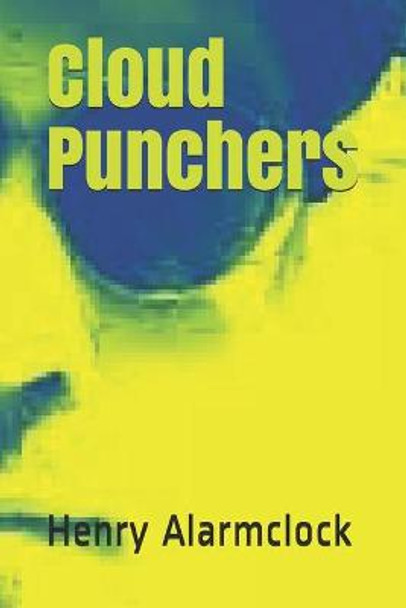 Cloud Punchers Henry Alarmclock 9798563438323