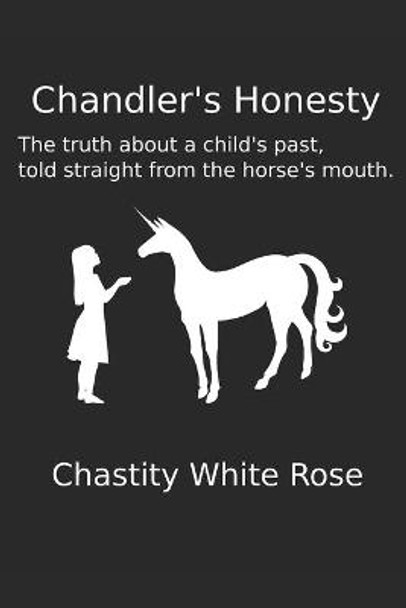 Chandler's Honesty by Chastity White Rose Chandler's Honesty by Chastity White Rose