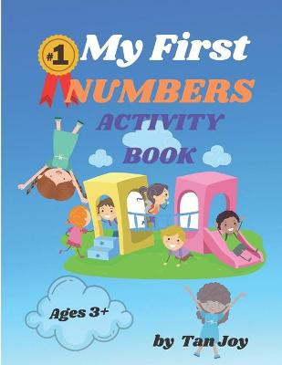 My First Numbers Activity Book by Tan Joy
