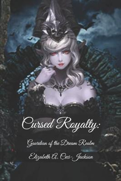 Cursed Royalty by Elizabeth Ashley Ceci-Jackson