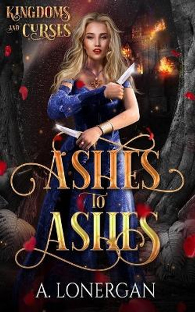 Ashes to Ashes by A Lonergan