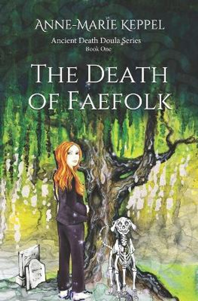 The Death of Faefolk Anne-Marie Keppel 9798643673989