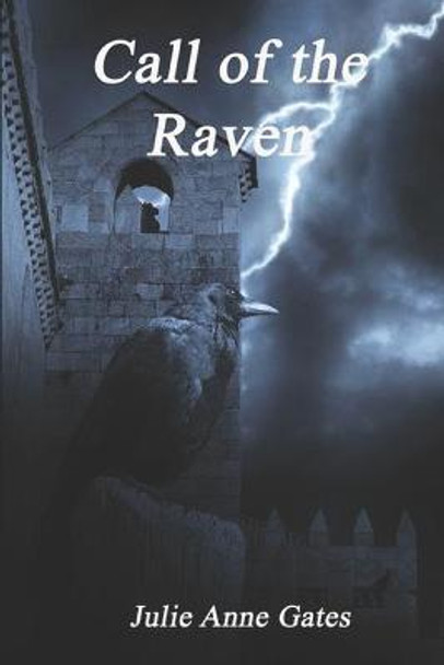 Call of the Raven by Julie Anne Gates