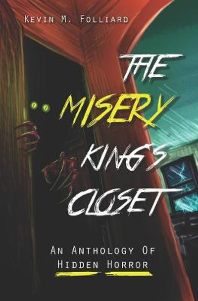 The Misery King's Closet by Kevin M Folliard