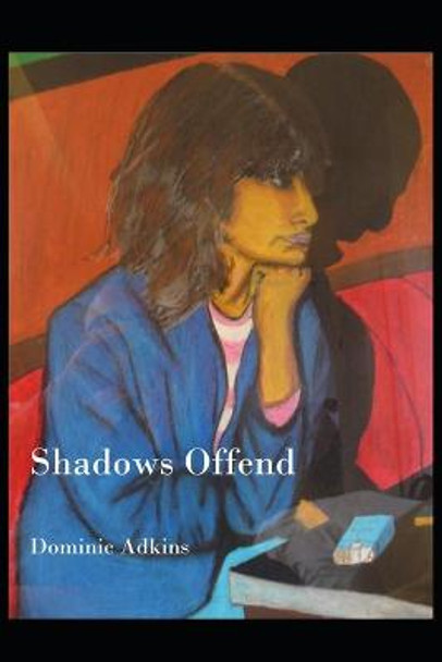 Shadows Offend Dominic Adkins 9798673824788