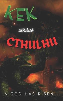 Kek Versus Cthulhu by Tyson West
