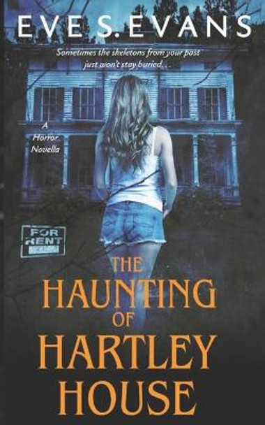 The Haunting Of Hartley House: A Novella Eve S Evans 9798707604522