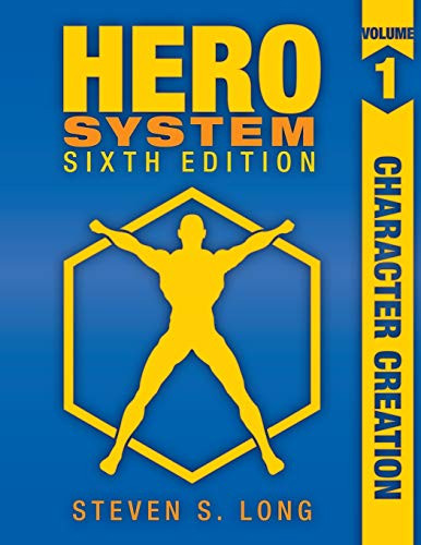 HERO System 6th Edition: Character Creation Steven S Long 9781583661208