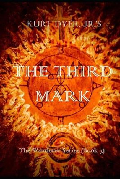 The Third Mark by Kurt Dyer