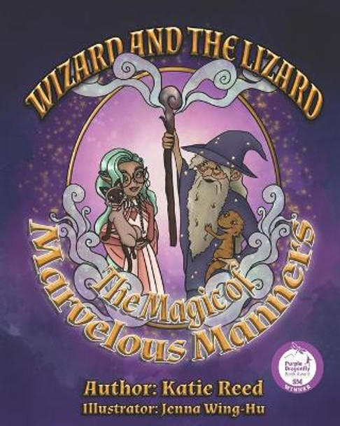 Wizard and the Lizard: The Magic of Marvelous Manners Jenna Wing-Hu 9798724533614