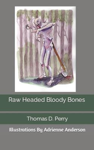 Raw Headed Bloody Bones Adrienne Anderson 9798726676098