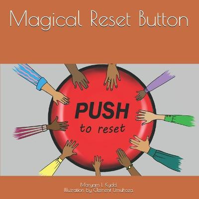 Magical Reset Button by Clement Umuhoza