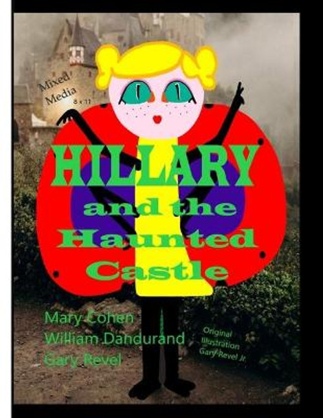 Hillary and the Haunted Castle: Mixed Media - 8 x 11 William Dandurand 9798740493527