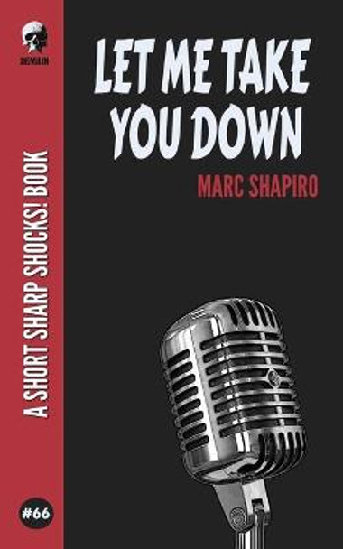 Let Me Take You Down Marc Shapiro 9798773595687