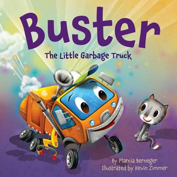Buster the Little Garbage Truck Marcia Berneger 9781585368945