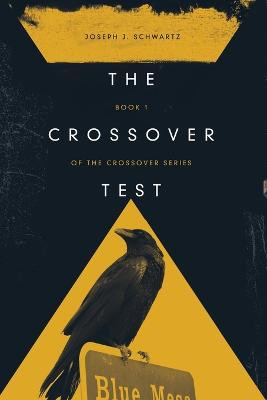 The Crossover Test by Joseph Schwartz
