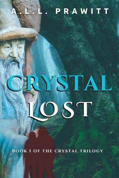 Crystal Lost: Book I of The Crystal Trilogy Dianne Whitelock Miller 9798840149447