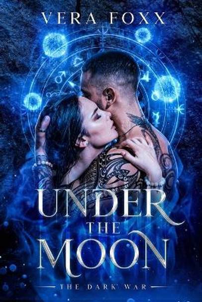 Under the Moon: The Dark War Vera Foxx 9798846582064