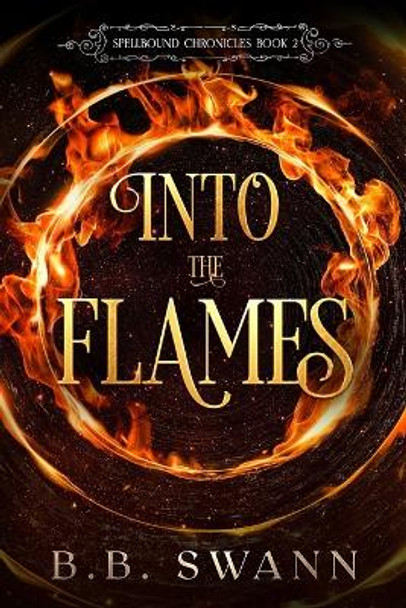 Into the Flames: An Urban Fantasy Adventure Quest B B Swann 9798847430555