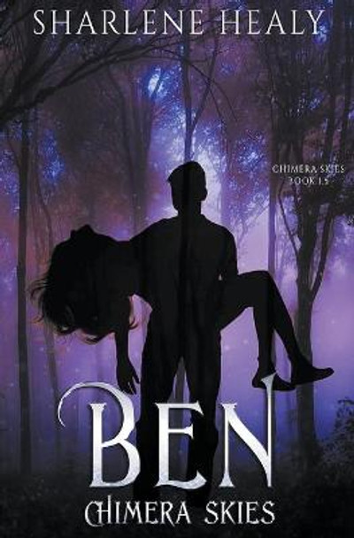 Chimera Skies: Ben Sharlene Healy 9798201954529
