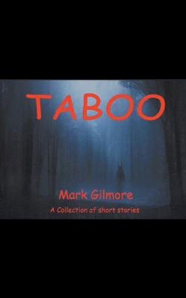 Taboo Mark Gilmore 9798215323502