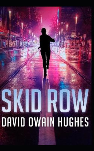 Skid Row David Owain Hughes 9798352570852