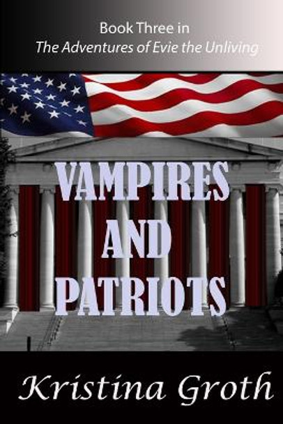Vampires and Patriots by Kristina Groth