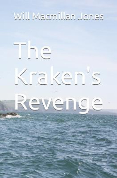 The Kraken's Revenge by Will MacMillan Jones