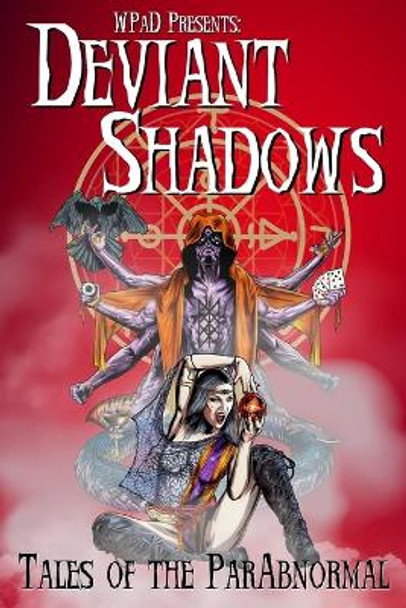 Deviant Shadows: Tales of the ParAbnormal Mandy White 9798464110267