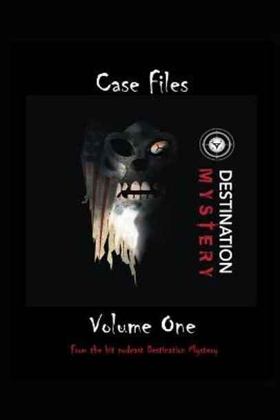 Destination Mystery Case Files by Michael Mickelsen