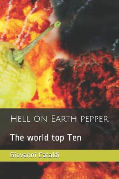 Hell on Earth pepper by Giovanni Cataldi Hell on Earth pepper by Giovanni Cataldi