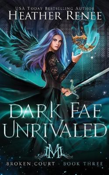 Dark Fae Unrivaled Heather Renee 9798593280046