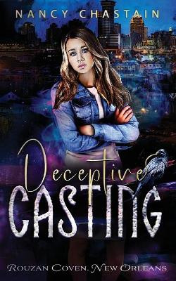 Deceptive Casting by Nancy Chastain